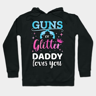 Gender reveal guns or glitter daddy matching baby party Hoodie